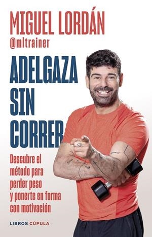 ADELGAZA SIN CORRER | 9788448041380 | LORDÁN, MIGUEL | Llibres Parcir | Llibreria Parcir | Llibreria online de Manresa | Comprar llibres en català i castellà online
