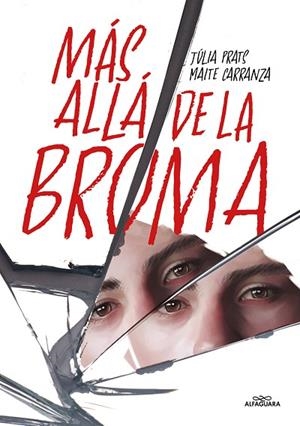 MÁS ALLÁ DE LA BROMA | 9788419507808 | CARRANZA, MAITE / PRATS, JÚLIA | Llibres Parcir | Librería Parcir | Librería online de Manresa | Comprar libros en catalán y castellano online