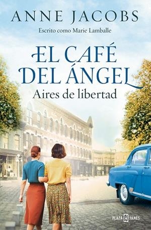 EL CAFÉ DEL ÁNGEL. AIRES DE LIBERTAD (CAFÉ DEL ÁNGEL 4) | 9788401034121 | JACOBS, ANNE | Llibres Parcir | Librería Parcir | Librería online de Manresa | Comprar libros en catalán y castellano online