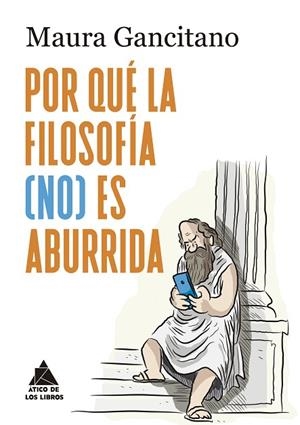 ¿POR QUÉ LA FILOSOFÍA (NO) ES ABURRIDA? | 9788419703743 | GANCITANO, MAURA | Llibres Parcir | Llibreria Parcir | Llibreria online de Manresa | Comprar llibres en català i castellà online