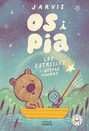 OS I PIA. LES ESTRELLES I ALTRES HISTÒRIES | 9788410323032 | JARVIS | Llibres Parcir | Librería Parcir | Librería online de Manresa | Comprar libros en catalán y castellano online