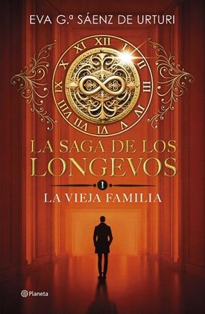 LA SAGA DE LOS LONGEVOS 1. LA VIEJA FAMILIA | 9788408292692 | GARCÍA SÁENZ DE URTURI, EVA | Llibres Parcir | Llibreria Parcir | Llibreria online de Manresa | Comprar llibres en català i castellà online