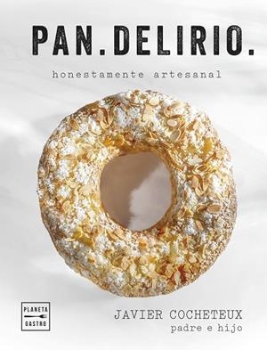 PAN.DELIRIO | 9788408291688 | COCHETEUX (PADRE E HIJO), JAVIER | Llibres Parcir | Llibreria Parcir | Llibreria online de Manresa | Comprar llibres en català i castellà online