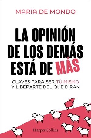 LA OPINIÓN DE LOS DEMÁS ESTÁ DE MÁS | 9788410640757 | DE MONDO, MARÍA | Llibres Parcir | Llibreria Parcir | Llibreria online de Manresa | Comprar llibres en català i castellà online