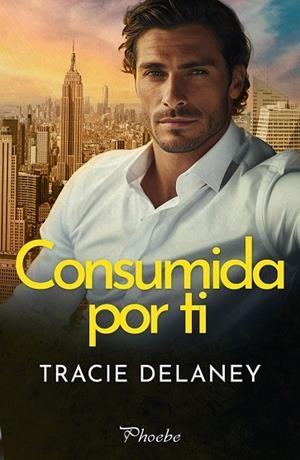 CONSUMIDA POR TI | 9788410070523 | DELANEY, TRACIE | Llibres Parcir | Llibreria Parcir | Llibreria online de Manresa | Comprar llibres en català i castellà online