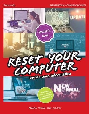 RESET YOUR COMPUTER. INGLÉS PARA INFORMÁTICA | 9788428359559 | DÍAZ CUETOS, BLANCA JIMENA | Llibres Parcir | Librería Parcir | Librería online de Manresa | Comprar libros en catalán y castellano online