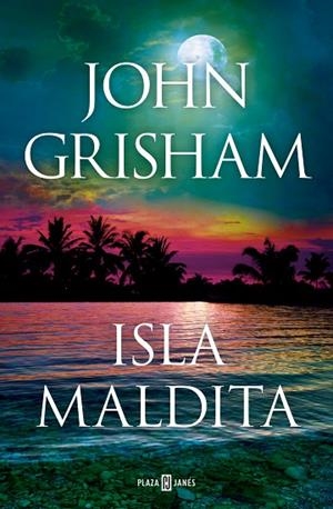 ISLA MALDITA (CAMINO ISLAND 3) | 9788401027925 | GRISHAM, JOHN | Llibres Parcir | Llibreria Parcir | Llibreria online de Manresa | Comprar llibres en català i castellà online