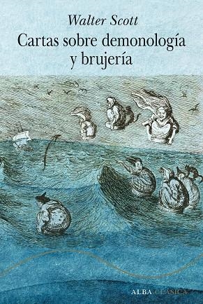 CARTAS SOBRE DEMONOLOGÍA Y BRUJERÍA | 9788411780971 | SCOTT, WALTER | Llibres Parcir | Llibreria Parcir | Llibreria online de Manresa | Comprar llibres en català i castellà online