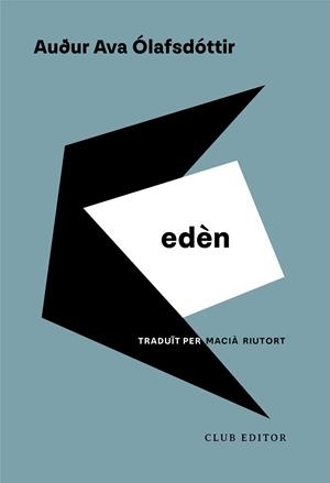 EDÈN | 9788473294522 | ÓLAFSDÓTTIR, AUÐUR AVA | Llibres Parcir | Librería Parcir | Librería online de Manresa | Comprar libros en catalán y castellano online