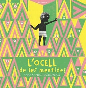 L'OCELL DE LES MENTIDES | 9788412811872 | MSUSWA P. MABENA | Llibres Parcir | Llibreria Parcir | Llibreria online de Manresa | Comprar llibres en català i castellà online