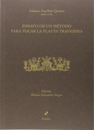 ENSAYO DE UN MÉTODO PARA TOCAR LA FLAUTA TRAVESEERA | 9788494403507 | QUANTZ, JOHANN JOAQUIM | Llibres Parcir | Llibreria Parcir | Llibreria online de Manresa | Comprar llibres en català i castellà online