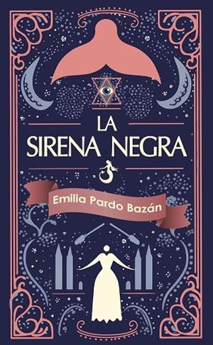 LA SIRENA NEGRA | 9788412774153 | PARDO BAZÁN, EMILIA | Llibres Parcir | Llibreria Parcir | Llibreria online de Manresa | Comprar llibres en català i castellà online