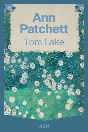 TOM LAKE | 9788410138568 | PATCHETT, ANN | Llibres Parcir | Librería Parcir | Librería online de Manresa | Comprar libros en catalán y castellano online