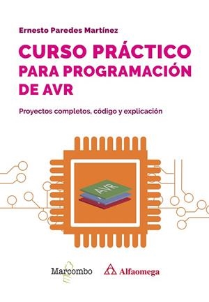 CURSO PRÁCTICO PARA PROGRAMACIÓN DE AVR | 9788426738585 | PAREDES MARTÍNEZ, ERNESTO | Llibres Parcir | Librería Parcir | Librería online de Manresa | Comprar libros en catalán y castellano online
