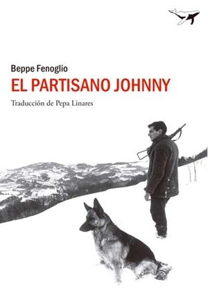 EL PARTISANO JOHNNY | 9788494062728 | FENOGLIO, BEPPE | Llibres Parcir | Librería Parcir | Librería online de Manresa | Comprar libros en catalán y castellano online