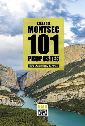 101 PROPOSTES SERRA DEL MONTSEC | 9788419736574 | CHACOBO, DAVID/PAPELL, CRISTINA | Llibres Parcir | Llibreria Parcir | Llibreria online de Manresa | Comprar llibres en català i castellà online