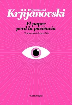 EL PAPER PERD LA PACIÈNCIA | 9788410161214 | KRJIJANOVSKI, SIGUIZMUND | Llibres Parcir | Llibreria Parcir | Llibreria online de Manresa | Comprar llibres en català i castellà online