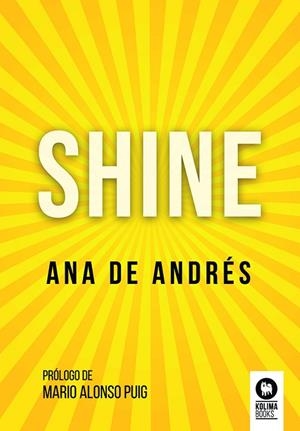 SHINE | 9788418811456 | DE ANDRÉS, ANA | Llibres Parcir | Llibreria Parcir | Llibreria online de Manresa | Comprar llibres en català i castellà online