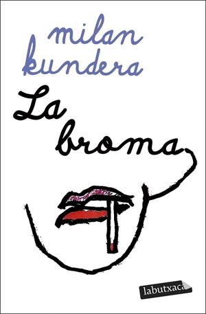 LA BROMA | 9788419971425 | KUNDERA, MILAN | Llibres Parcir | Librería Parcir | Librería online de Manresa | Comprar libros en catalán y castellano online