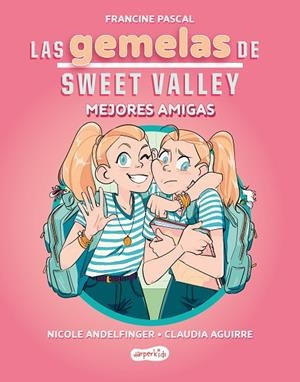 LAS GEMELAS DE SWEET VALLEY: MEJORES AMIGAS (LIBRO 1) | 9788419802675 | PASCAL, FRANCINE | Llibres Parcir | Librería Parcir | Librería online de Manresa | Comprar libros en catalán y castellano online