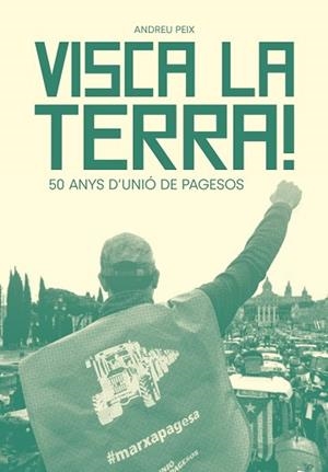 VISCA LA TERRA! | 9788411730808 | PEIX MASSIP, ANDREU | Llibres Parcir | Librería Parcir | Librería online de Manresa | Comprar libros en catalán y castellano online