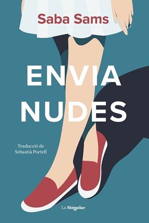 ENVIA NUDES | 9788413586793 | SABA SAMS | Llibres Parcir | Librería Parcir | Librería online de Manresa | Comprar libros en catalán y castellano online