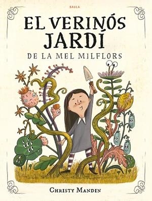 EL VERINÓS JARDÍ DE LA MEL MILFLORS | 9788447953561 | MANDIN, CHRISTY | Llibres Parcir | Llibreria Parcir | Llibreria online de Manresa | Comprar llibres en català i castellà online