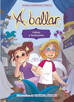 A BALLAR 2. FOLLETS O FANTASMES | 9788466158206 | MENÉNDEZ-PONTE, MARÍA | Llibres Parcir | Llibreria Parcir | Llibreria online de Manresa | Comprar llibres en català i castellà online