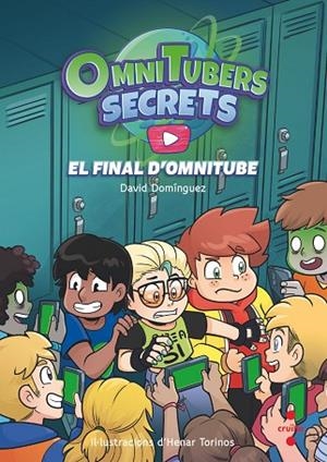 OMNITUBERS SECRETS 4: EL FINAL D'OMNITUBE | 9788466158060 | DOMÍNGUEZ, DAVID | Llibres Parcir | Llibreria Parcir | Llibreria online de Manresa | Comprar llibres en català i castellà online