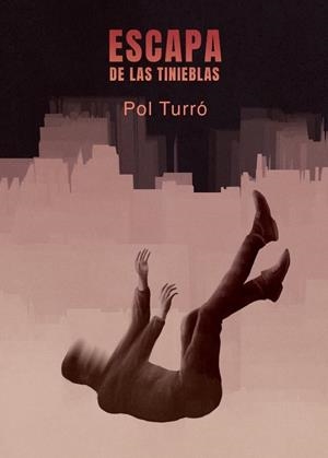 ESCAPA DE LAS TINIEBLAS | 9788419880178 | TURRÓ, POL | Llibres Parcir | Llibreria Parcir | Llibreria online de Manresa | Comprar llibres en català i castellà online
