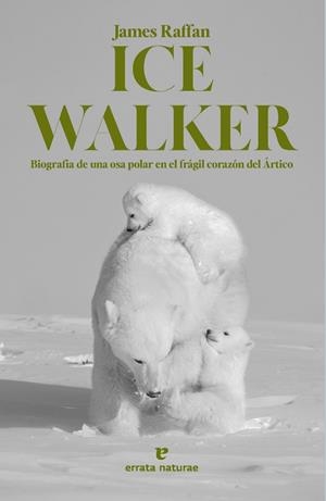 ICE WALKER | 9788419158611 | RAFFAN, JAMES | Llibres Parcir | Llibreria Parcir | Llibreria online de Manresa | Comprar llibres en català i castellà online