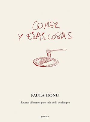 COMER Y ESAS COSAS | 9788410050822 | GONU, PAULA | Llibres Parcir | Llibreria Parcir | Llibreria online de Manresa | Comprar llibres en català i castellà online