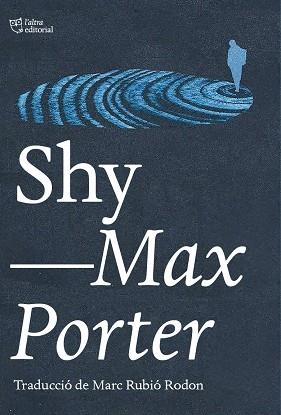 SHY | 9788412833461 | PORTER, MAX | Llibres Parcir | Librería Parcir | Librería online de Manresa | Comprar libros en catalán y castellano online