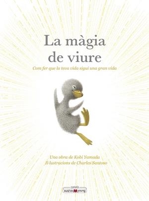 LA MÀGIA DE VIURE | 9788410260276 | YAMADA , KOBI/SANTOSO, CHARLES | Llibres Parcir | Librería Parcir | Librería online de Manresa | Comprar libros en catalán y castellano online