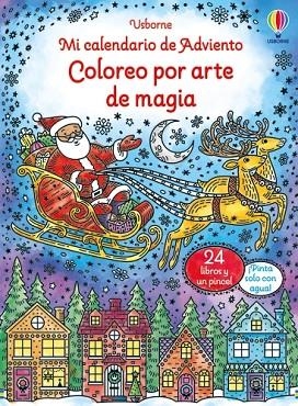 MI CALENDARIO DE ADVIENTO - COLOREO POR ARTE DE MAGIA | 9781835406342 | WHEATLEY, ABIGAIL | Llibres Parcir | Llibreria Parcir | Llibreria online de Manresa | Comprar llibres en català i castellà online