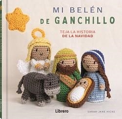 MI BELEN DE GANCHILLO | 9789464990010 | JANE HICKS, SARAH | Llibres Parcir | Llibreria Parcir | Llibreria online de Manresa | Comprar llibres en català i castellà online