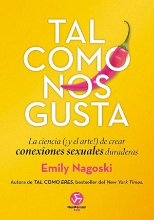 TAL COMO NOS GUSTA | 9788419509208 | NAGOSKI, EMILY | Llibres Parcir | Librería Parcir | Librería online de Manresa | Comprar libros en catalán y castellano online