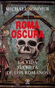 ROMA OSCURA | 9788446055891 | SOMMER, MICHAEL | Llibres Parcir | Llibreria Parcir | Llibreria online de Manresa | Comprar llibres en català i castellà online