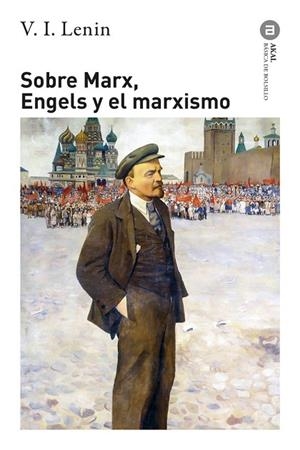 SOBRE MARX, ENGELS Y EL MARXISMO | 9788446054894 | LENIN, VLADIMIR ILICH | Llibres Parcir | Librería Parcir | Librería online de Manresa | Comprar libros en catalán y castellano online