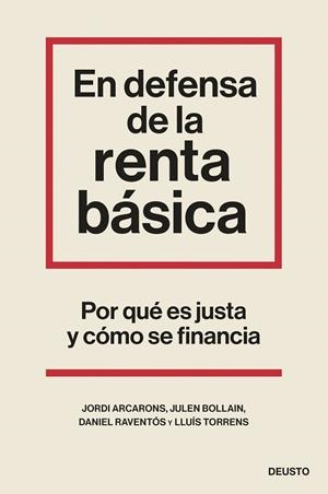 EN DEFENSA DE LA RENTA BÁSICA | 9788423435524 | ARCARONS BULLICH, JORDI / BOLLAIN URBIETA, JULEN / RAVENTÓS, DANIEL / TORRENS MÈLICH, LLUÍS | Llibres Parcir | Librería Parcir | Librería online de Manresa | Comprar libros en catalán y castellano online
