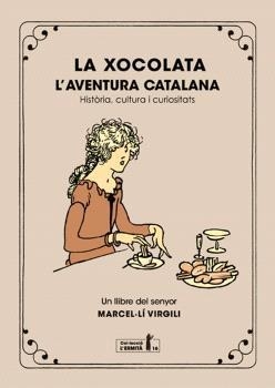 LA XOCOLATA. | 9788412798548 | VIRGILI, MARCEL·LÍ | Llibres Parcir | Llibreria Parcir | Llibreria online de Manresa | Comprar llibres en català i castellà online