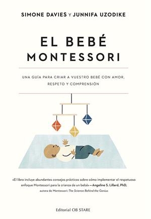 EL BEBÉ MONTESSORI | 9788418956287 | DAVIES, SIMONE/UZODIKE, JUNNIFA | Llibres Parcir | Librería Parcir | Librería online de Manresa | Comprar libros en catalán y castellano online