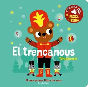 EL TRENCANOUS. EL MEU PRIMER LLIBRE DE SONS | 9788413896403 | BILLET, MARION | Llibres Parcir | Librería Parcir | Librería online de Manresa | Comprar libros en catalán y castellano online