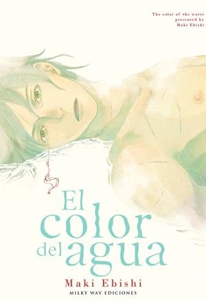 EL COLOR DEL AGUA | 9791387506032 | MAKI,EBISHI | Llibres Parcir | Llibreria Parcir | Llibreria online de Manresa | Comprar llibres en català i castellà online