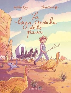 LA LARGA MARCHA DE LOS PAVOS | 9788467967616 | BISCHOFF, LÉONIE / KARR, KATHLEEN | Llibres Parcir | Librería Parcir | Librería online de Manresa | Comprar libros en catalán y castellano online