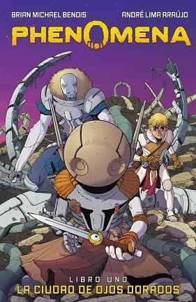 PHENOMENA. LIBRO 1.LA CIUDAD DE LOS OJOS DORADOS | 9788467961072 | MICHAEL, BRIAN / LIMA, ANDRE | Llibres Parcir | Librería Parcir | Librería online de Manresa | Comprar libros en catalán y castellano online