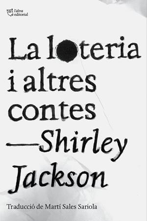 LA LOTERIA I ALTRES CONTES | 9788412833478 | JACKSON, SHIRLEY | Llibres Parcir | Librería Parcir | Librería online de Manresa | Comprar libros en catalán y castellano online