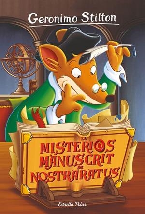 EL MISTERIÓS MANUSCRIT DE NOSTRARATUS | 9788491378686 | STILTON, GERONIMO | Llibres Parcir | Llibreria Parcir | Llibreria online de Manresa | Comprar llibres en català i castellà online