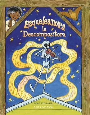 ESQUELEANORA LA DESCOMPOSITORA | 9788467971446 | ETTLINGER, EMILY | Llibres Parcir | Librería Parcir | Librería online de Manresa | Comprar libros en catalán y castellano online