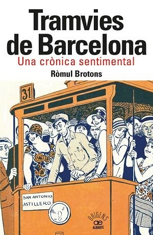 TRAMVIES DE BARCELONA. UNA CRÒNICA SENTIMENTAL | 9788472461918 | BROTONS, RÒMUL | Llibres Parcir | Llibreria Parcir | Llibreria online de Manresa | Comprar llibres en català i castellà online